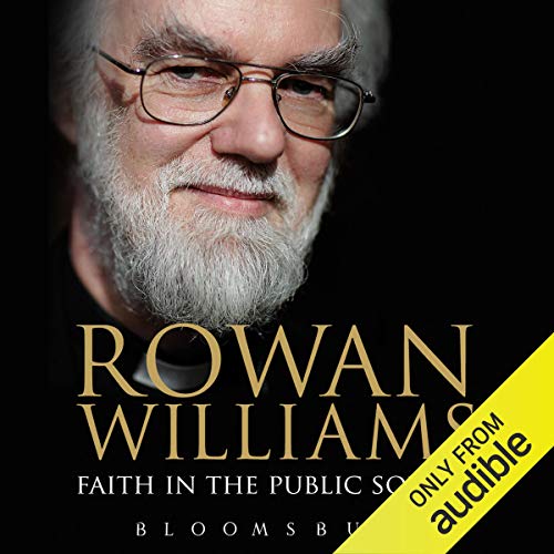 Faith in the Public Square Audiobook By Rowan Williams cover art