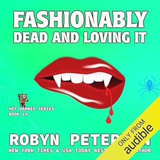 Fashionably Dead and Loving It Audiobook By Robyn Peterman cover art