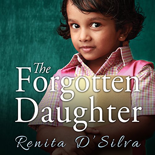 The Forgotten Daughter Audiobook By Renita D'Silva cover art