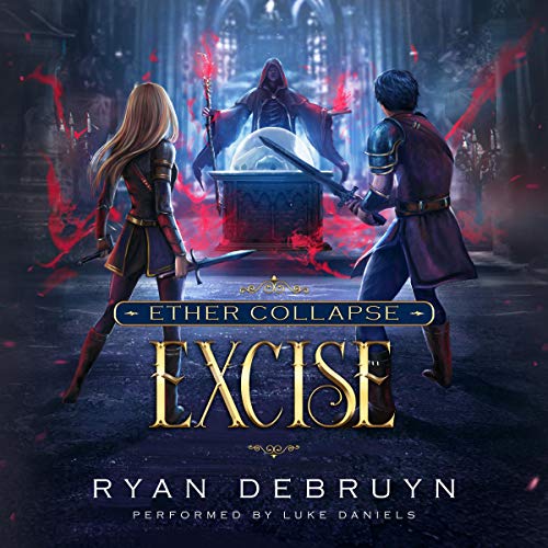 Excise (A Post-Apocalyptic LitRPG) Audiobook By Ryan DeBruyn cover art