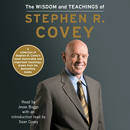 The Wisdom and Teachings of Stephen R. Covey Audiobook By Sean Covey - introduction/notes, Stephen R. Covey cover art