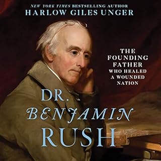 Dr. Benjamin Rush Audiobook By Harlow Giles Unger cover art