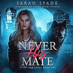 Never His Mate Audiobook By Sarah Spade cover art