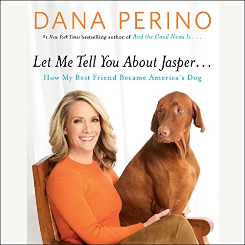 Let Me Tell You About Jasper... Audiolibro Por Dana Perino arte de portada