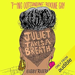 Juliet Takes a Breath Audiobook By Gabby Rivera cover art