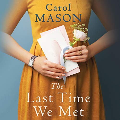 The Last Time We Met Audiobook By Carol Mason cover art