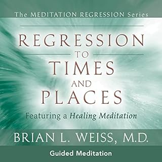 Regression to Times and Places Audiolibro Por Brian L. Weiss M.D. arte de portada