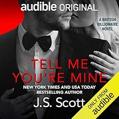 Tell Me You're Mine Audiolibro Por J. S. Scott arte de portada