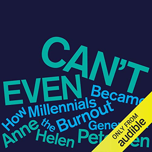 Can't Even Audiolibro Por Anne Helen Petersen arte de portada