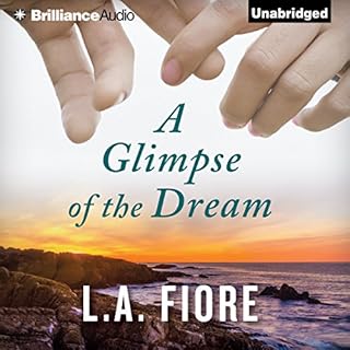 A Glimpse of the Dream Audiobook By L.A. Fiore cover art