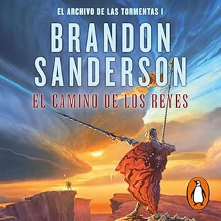 El camino de los reyes [The Way of Kings] Audiobook By Brandon Sanderson, Rafael Marín Trechera - translator cover art