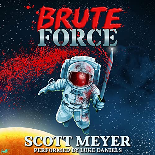 Brute Force Audiolibro Por Scott Meyer arte de portada