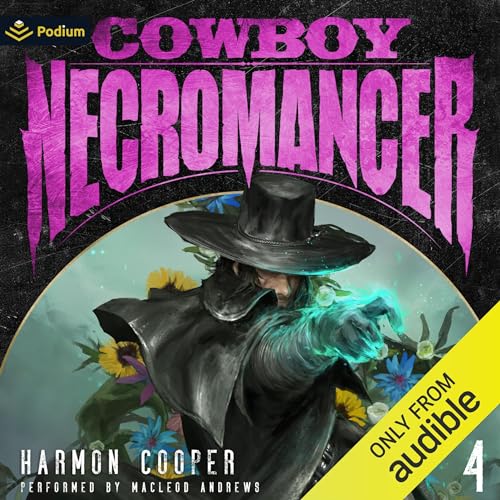 Cowboy Necromancer 4 Audiobook By Harmon Cooper cover art