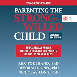 Parenting the Strong-Willed Child, Expanded Fourth Edition Audiobook By Rex Forehand, Deborah J. Jones, Nicholas Long cover a