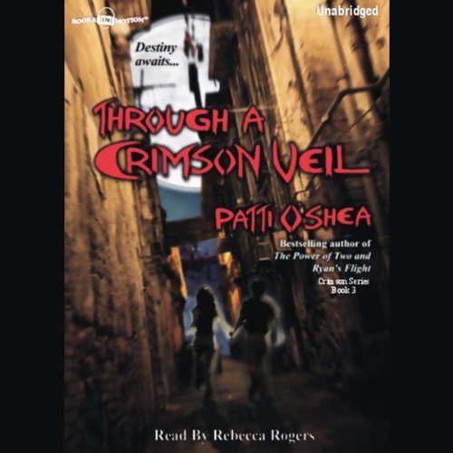 Through a Crimson Veil Audiobook By Patti O'Shea cover art