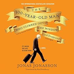 The 100-Year-Old Man Who Climbed Out the Window and Disappeared Audiobook By Jonas Jonasson cover art