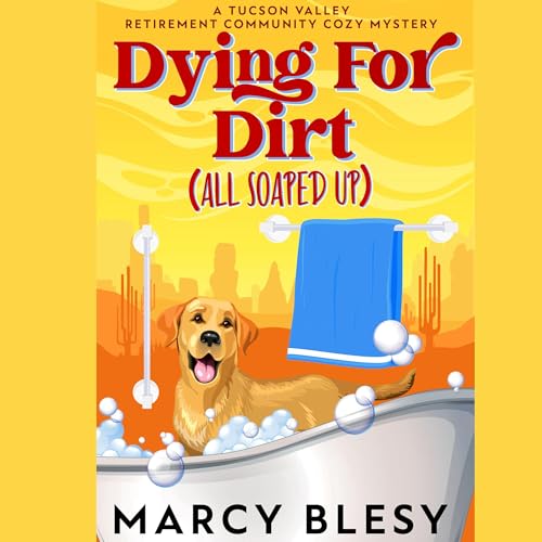 Dying for Dirt (All Soaped Up) Audiobook By Marcy Blesy cover art