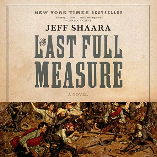 The Last Full Measure Audiolibro Por Jeff Shaara arte de portada