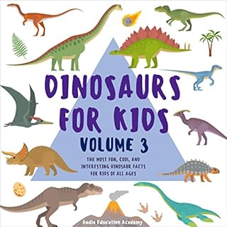 Dinosaurs for Kids, Volume 3 Audiolibro Por Audio Education Academy arte de portada