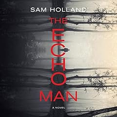 The Echo Man Audiolibro Por Sam Holland arte de portada