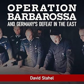 Operation Barbarossa and Germany's Defeat in the East Audiobook By David Stahel cover art