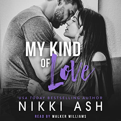 My Kind of Love Audiobook By Nikki Ash cover art