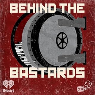 Behind the Bastards Audiolibro Por Cool Zone Media and iHeartPodcasts arte de portada