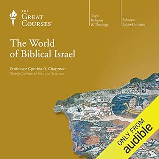 The World of Biblical Israel Audiobook By Cynthia R. Chapman, The Great Courses cover art