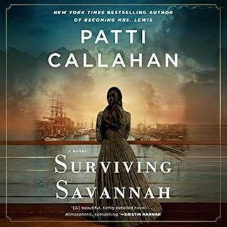 Surviving Savannah Audiobook By Patti Callahan cover art