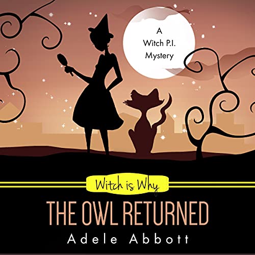 Witch Is Why the Owl Returned Audiobook By Adele Abbott cover art