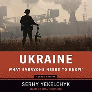 Ukraine: What Everyone Needs to Know Audiobook By Serhy Yekelchyk cover art