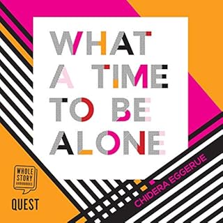 What a Time to Be Alone Audiolibro Por Chidera Eggerue arte de portada