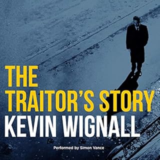 The Traitor's Story Audiobook By Kevin Wignall cover art