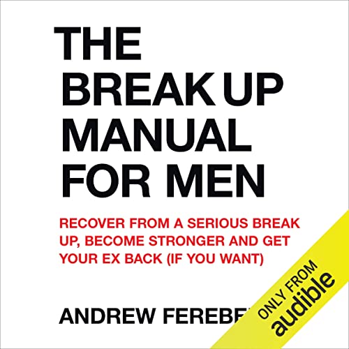 The Break Up Manual for Men Audiolibro Por Andrew Ferebee arte de portada