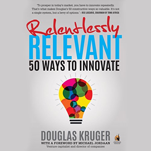 Relentlessly Relevant Audiobook By Douglas Kruger cover art