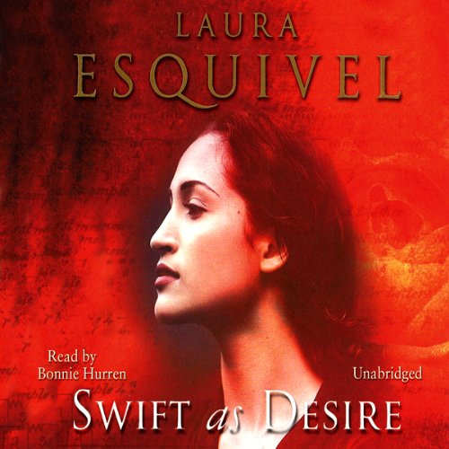 Swift as Desire Audiobook By Laura Esquivel cover art