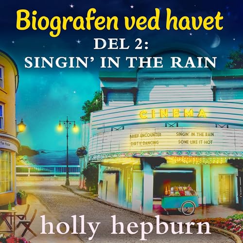 Singin' in the rain (Danish Edition) Audiobook By Holly Hepburn cover art