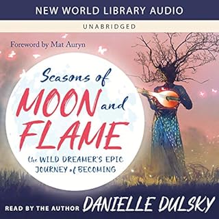 Seasons of Moon and Flame Audiolibro Por Danielle Dulsky, Mat Auryn - foreword arte de portada