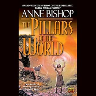 The Pillars of the World Audiobook By Anne Bishop cover art