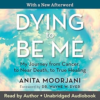 Dying to Be Me Audiolibro Por Anita Moorjani arte de portada