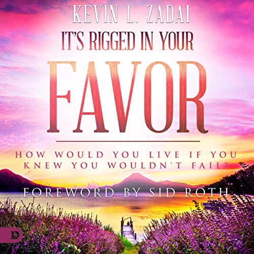 It's Rigged in Your Favor Audiobook By Kevin L. Zadai cover art