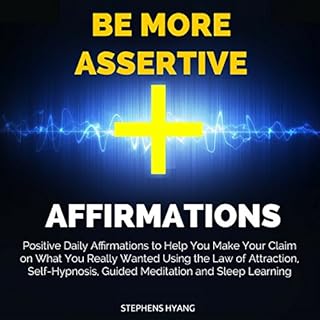 Be More Assertive Affirmations Audiolibro Por Stephens Hyang arte de portada