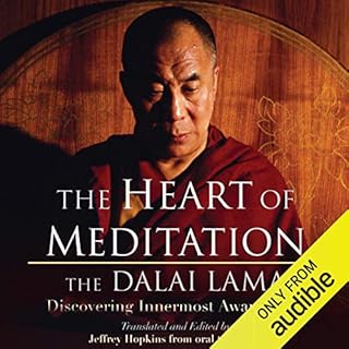 The Heart of Meditation Audiobook By His Holiness the Dalai Lama, Jeffrey Hopkins - editor/translator cover art