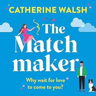 The Matchmaker Audiobook By Catherine Walsh cover art