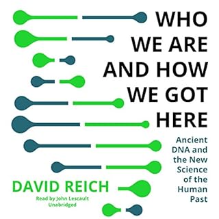 Who We Are and How We Got Here Audiobook By David Reich cover art