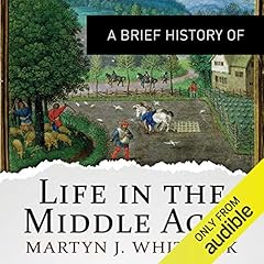 A Brief History of Life in the Middle Ages cover art