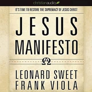 The Jesus Manifesto Audiobook By Leonard Sweet, Frank Viola cover art