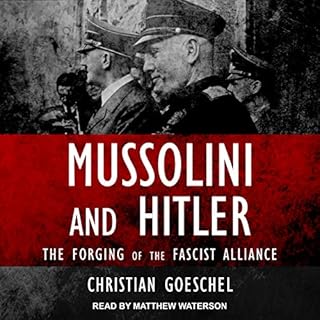 Mussolini and Hitler Audiobook By Christian Goeschel cover art