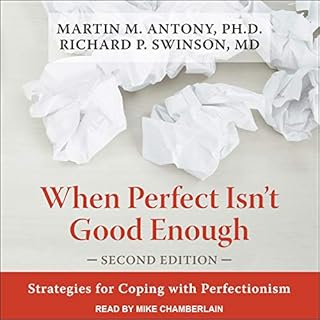 When Perfect Isn't Good Enough (Second Edition) Audiolibro Por Martin M. Antony PhD, Richard P. Swinson MD arte de portada