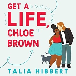 Get a Life, Chloe Brown Audiobook By Talia Hibbert cover art